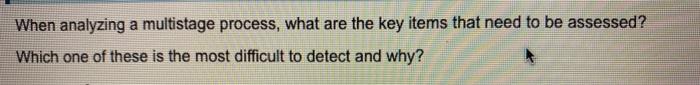 When analyzing a multistage process, what are the