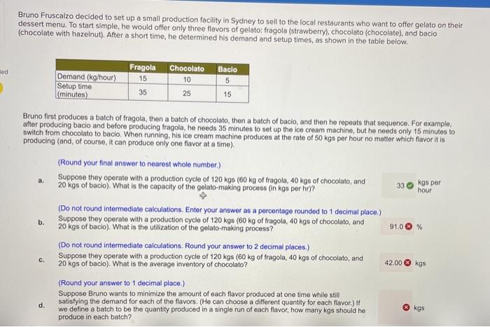 Questions B, C, D, E Bruno Fruscalzo decided to