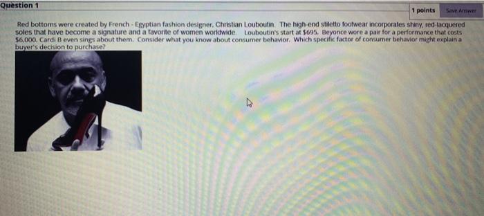 Question 1 1 points Save A Red bottoms were