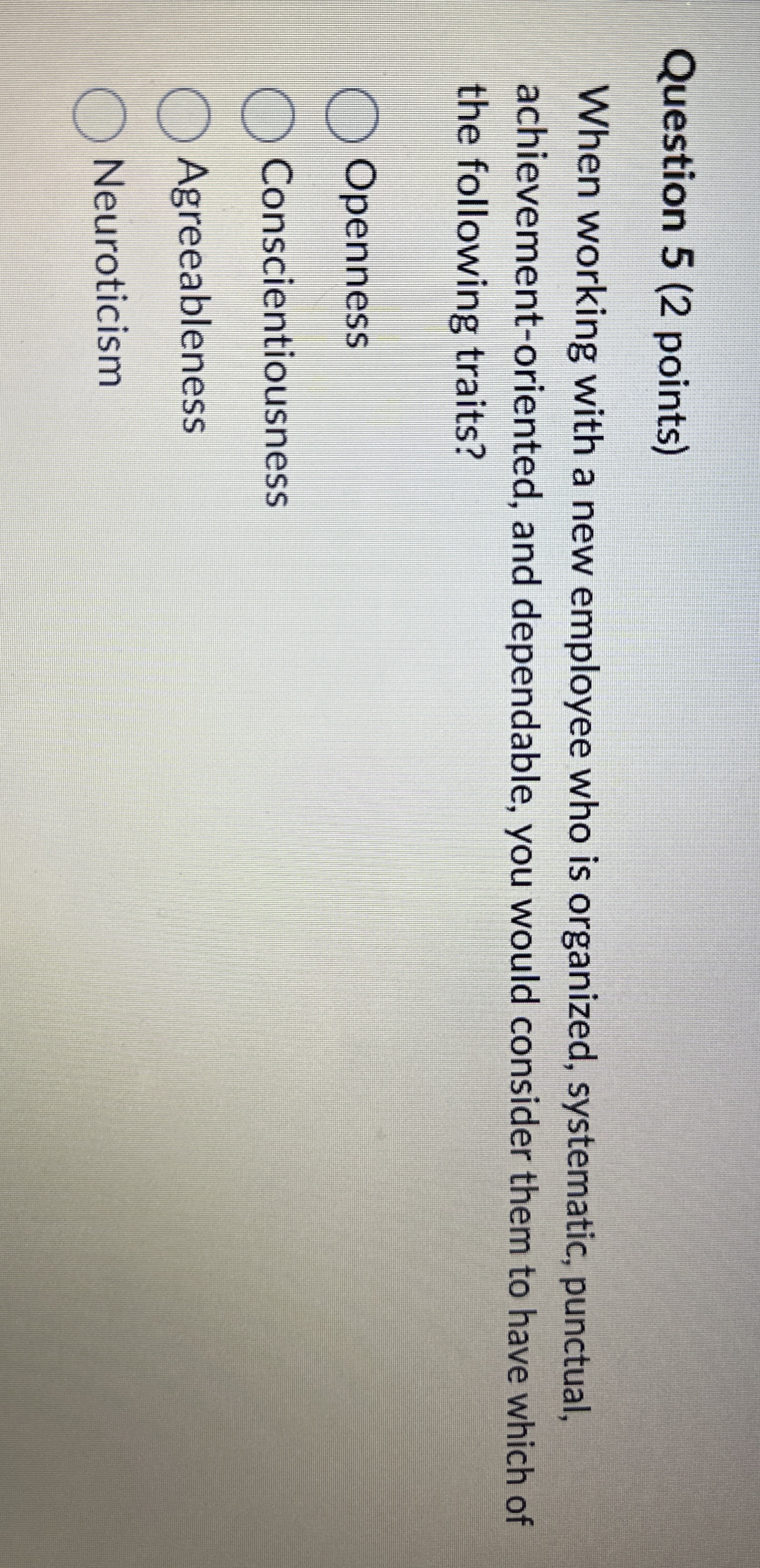 Question 5 ( 2 points ) When working with a new