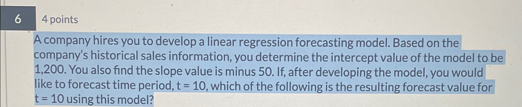 6 4 points A company hires you to develop a