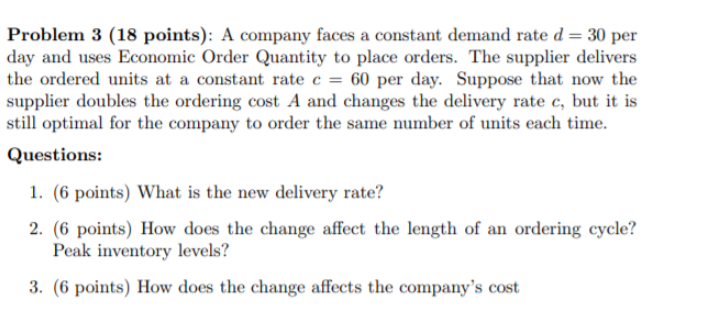 Problem 3 (18 points): A company faces a constant
