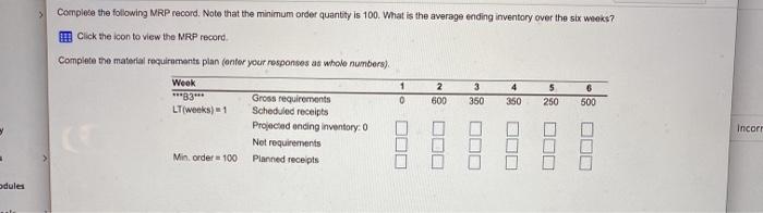 Complete the following MRP record. Note that the