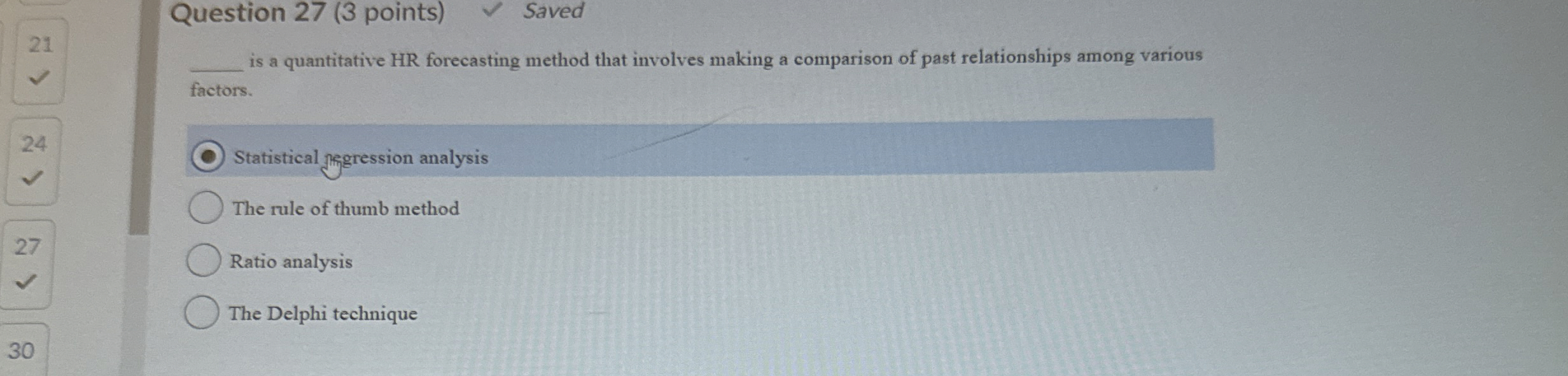 Question 2 7 ( 3 points ) Saved is a quantitative