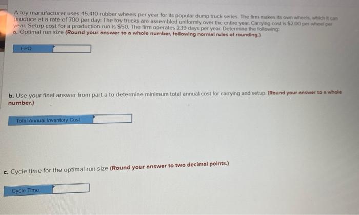 A toy manufacturer uses 45.410 rubber wheels per