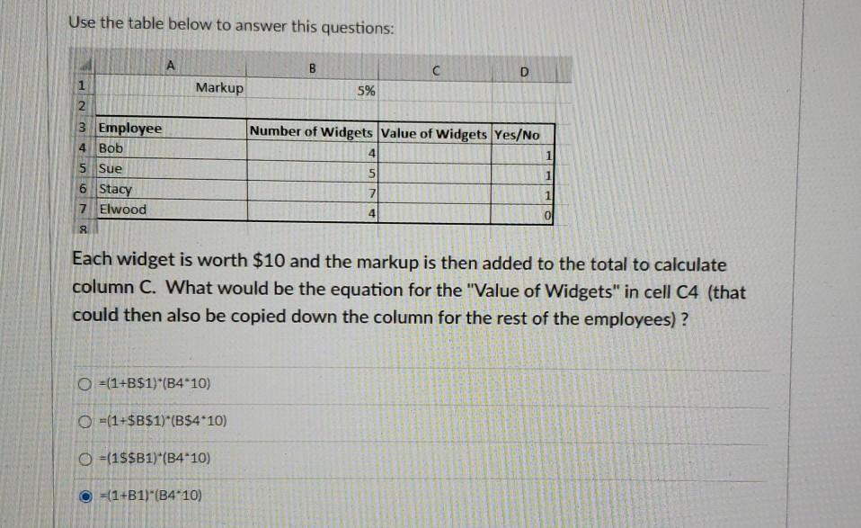 Use the table below to answer this questions: B 1