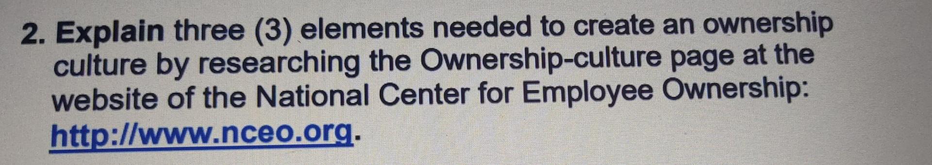 2. Explain three (3) elements needed to create an