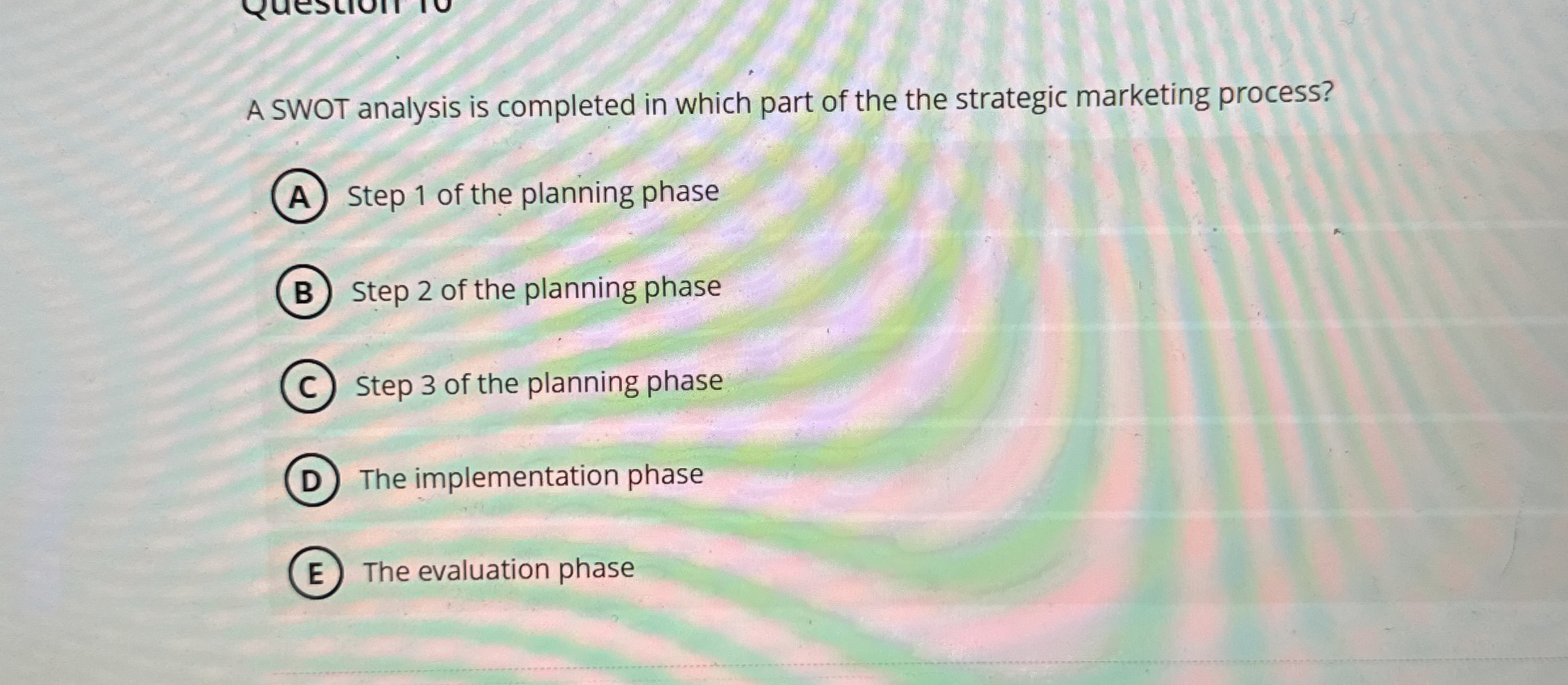 A SWOT analysis is completed in which part of the