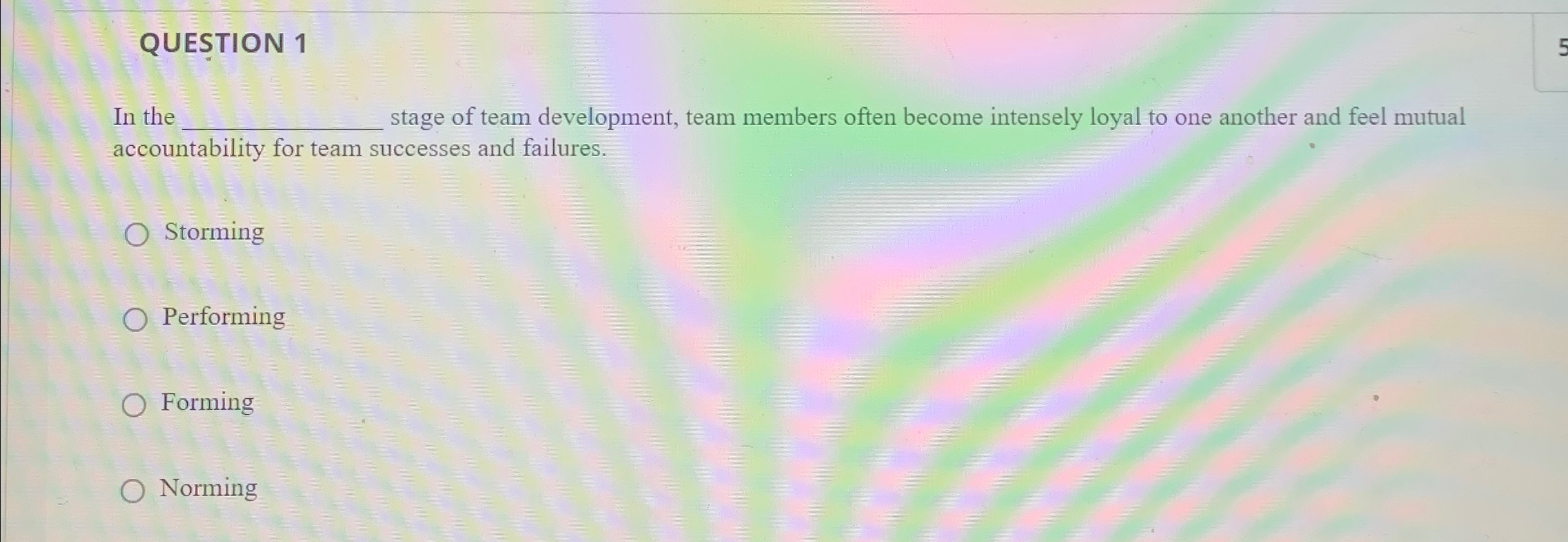 In the stage of team development, team members