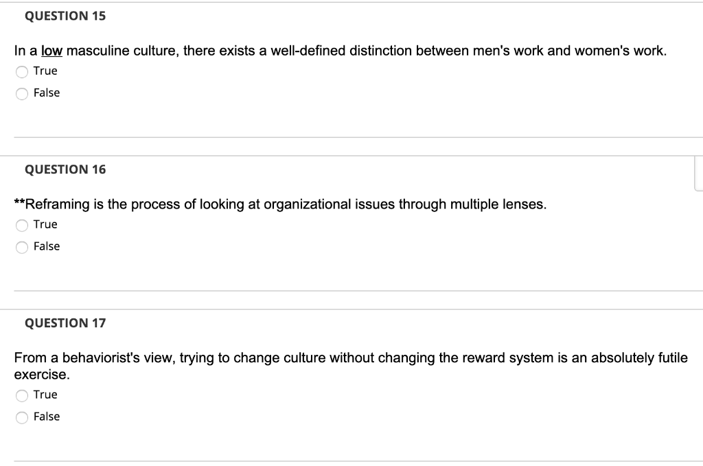 QUESTION 15 In a low masculine culture, there