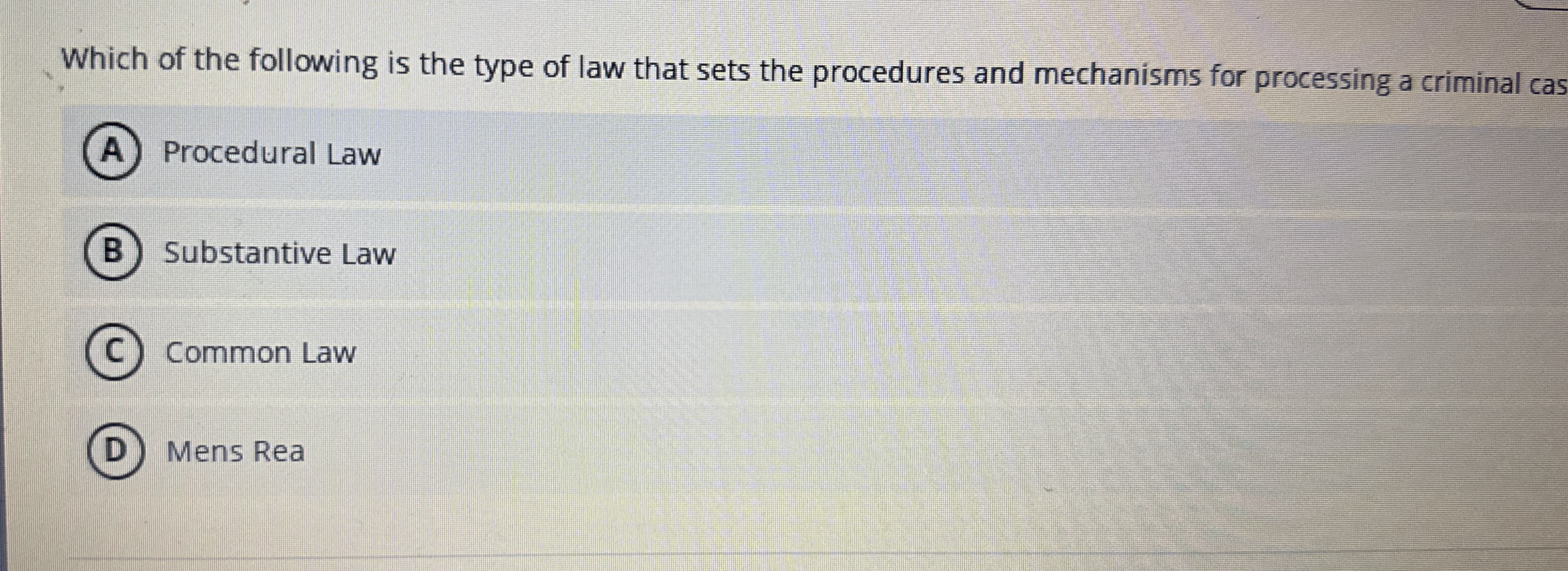 Which of the following is the type of law that