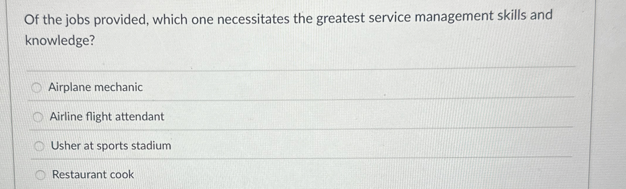 Of the jobs provided, which one necessitates the