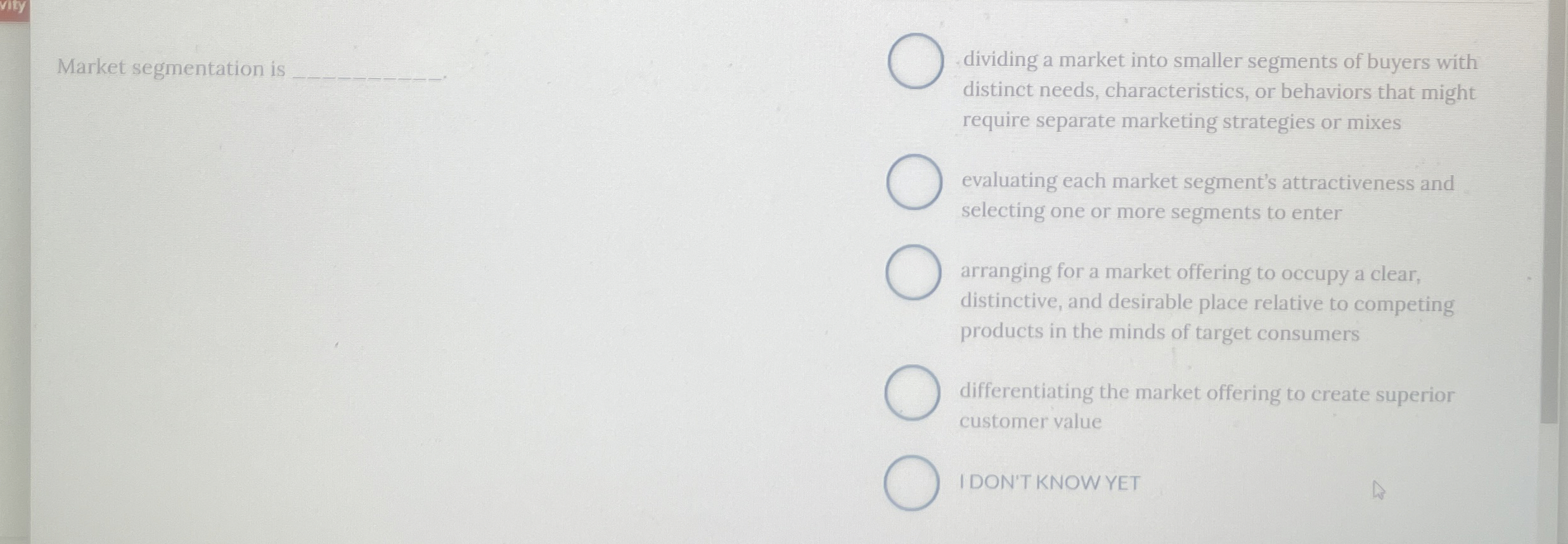 Market segmentation is dividing a market into