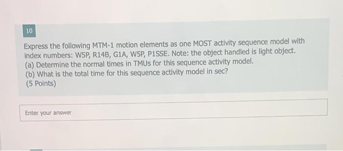 WORK DESIGN PLEASE ANSWER QUICKLY 10 Express the