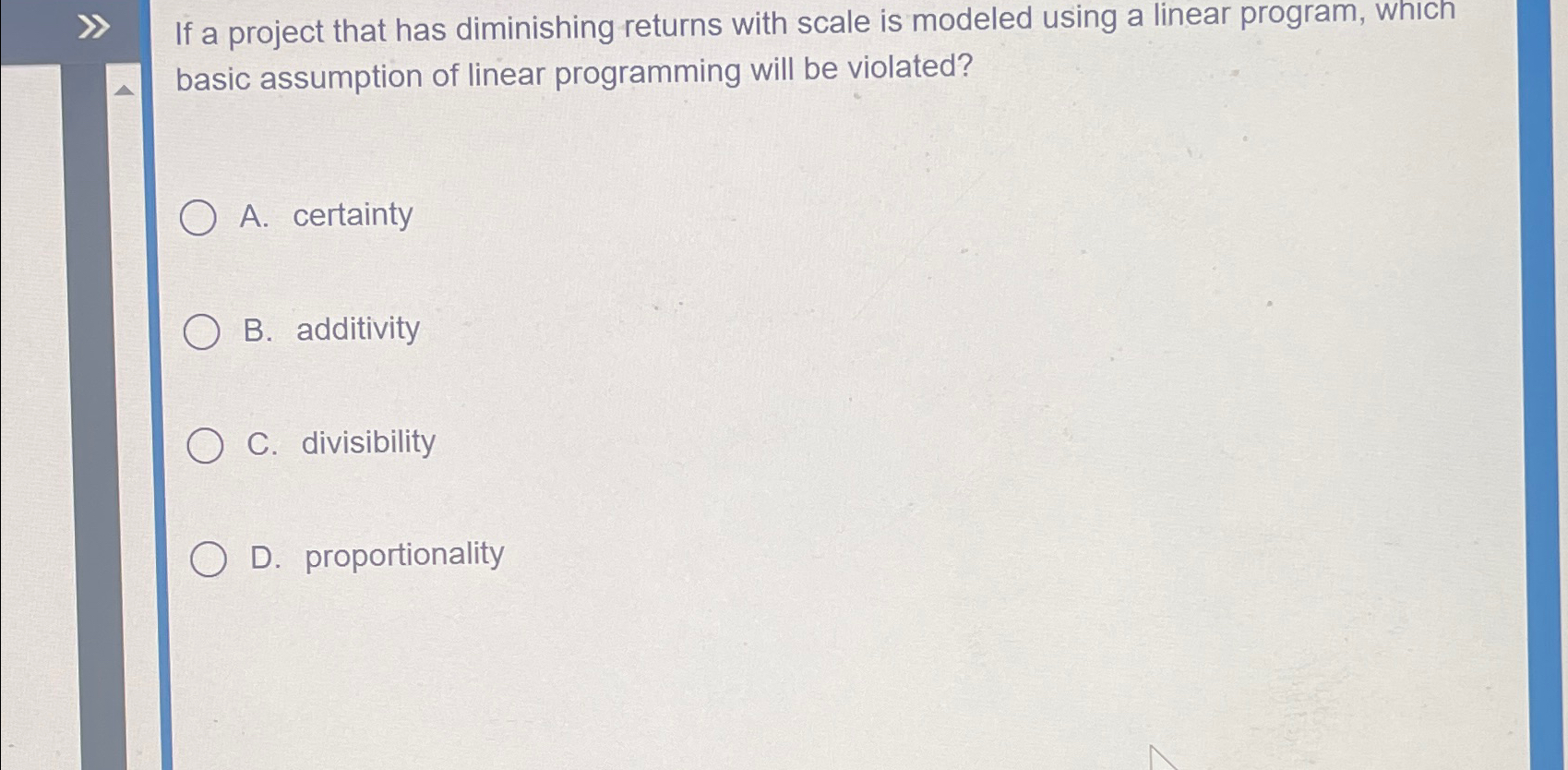 If a project that has diminishing returns with