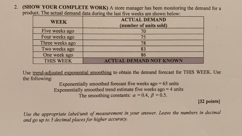 2. (SHOW YOUR COMPLETE WORK) A store manager has