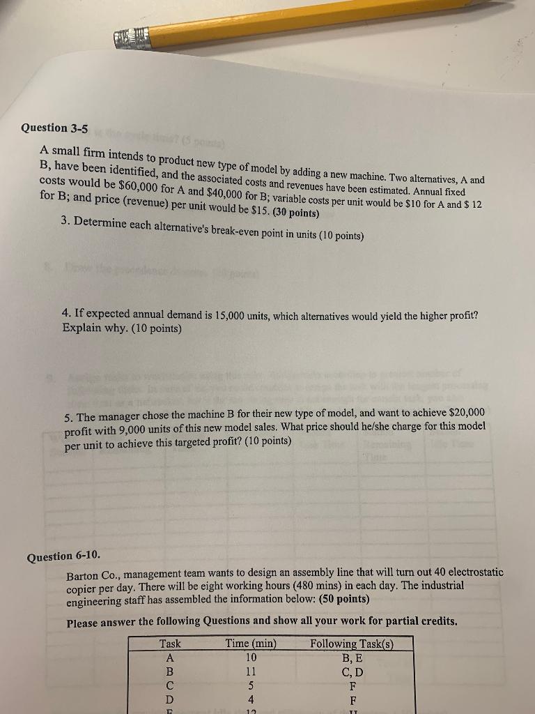 Question 3-5 A small firm intends to product new
