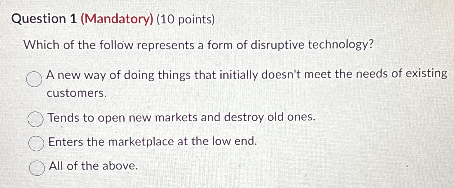 Question 1 ( Mandatory ) ( 1 0 points ) Which of