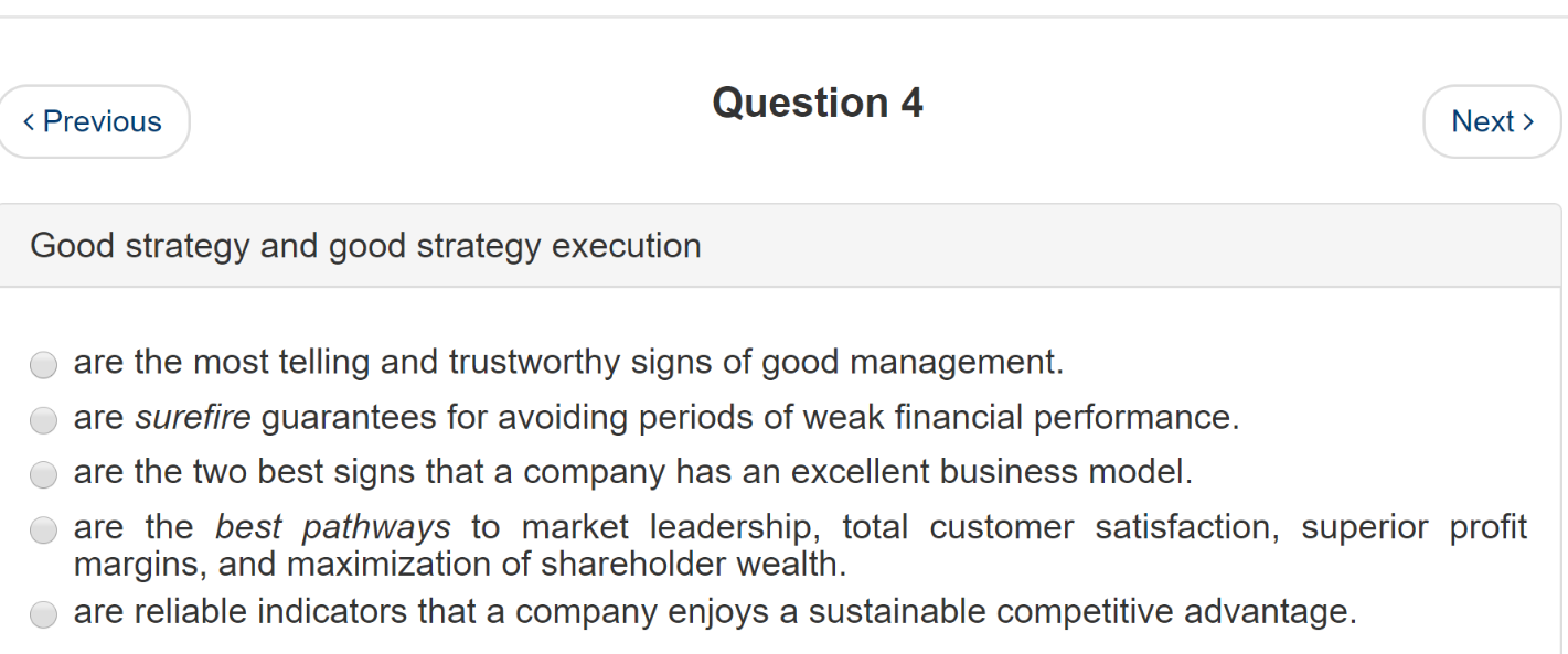 Question 4 < Previous Next > Good strategy and