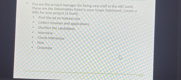 You are the project manager for hiring new staff