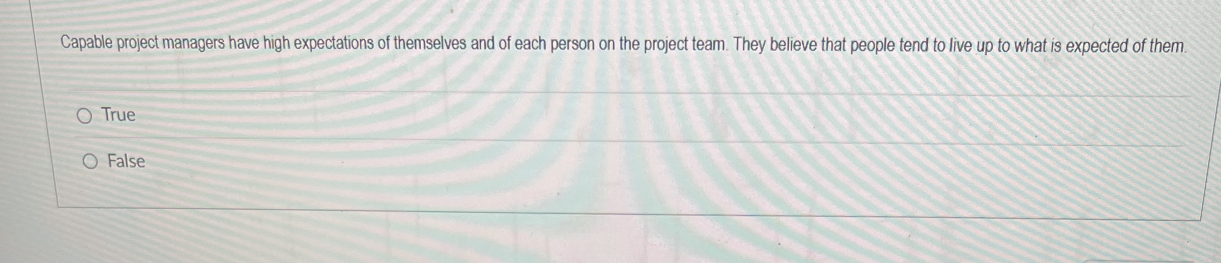 Capable project managers have high expectations