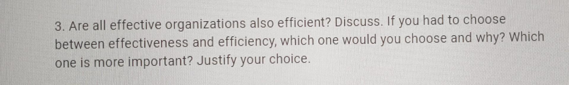 3. Are all effective organizations also