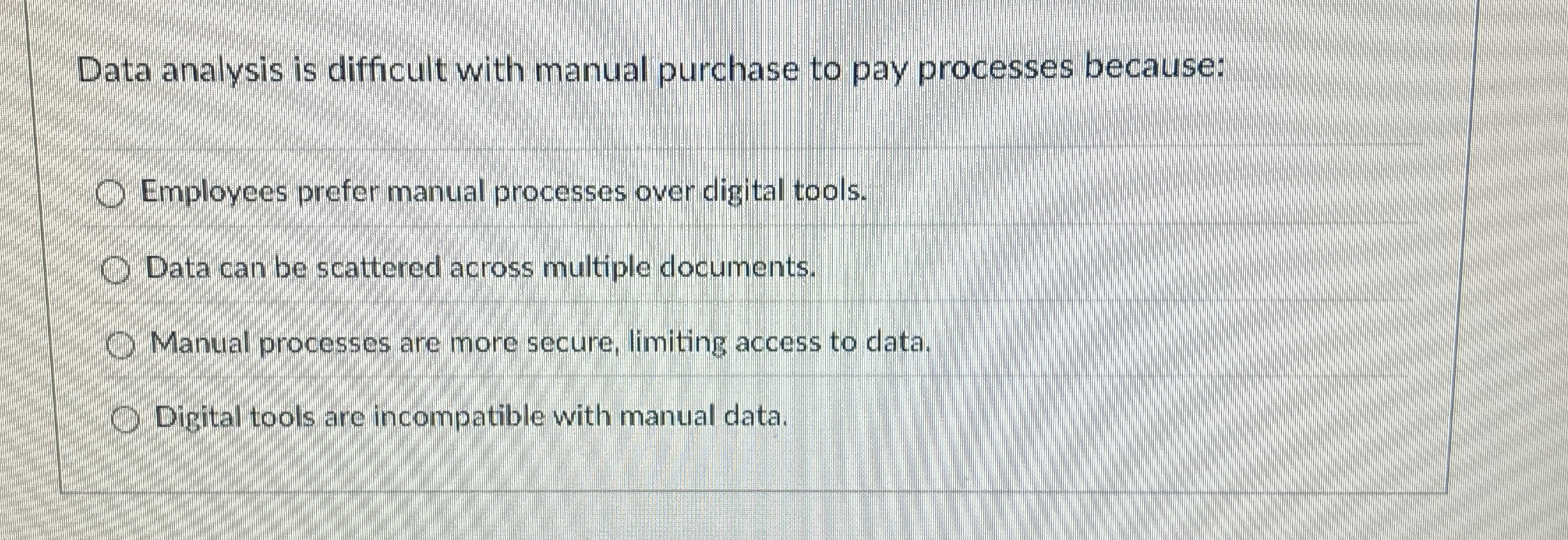 Data analysis is difficult with manual purchase