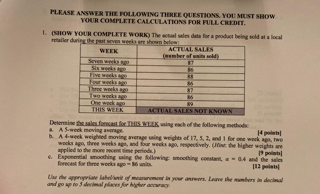 PLEASE ANSWER THE FOLLOWING THREE QUESTIONS. YOU