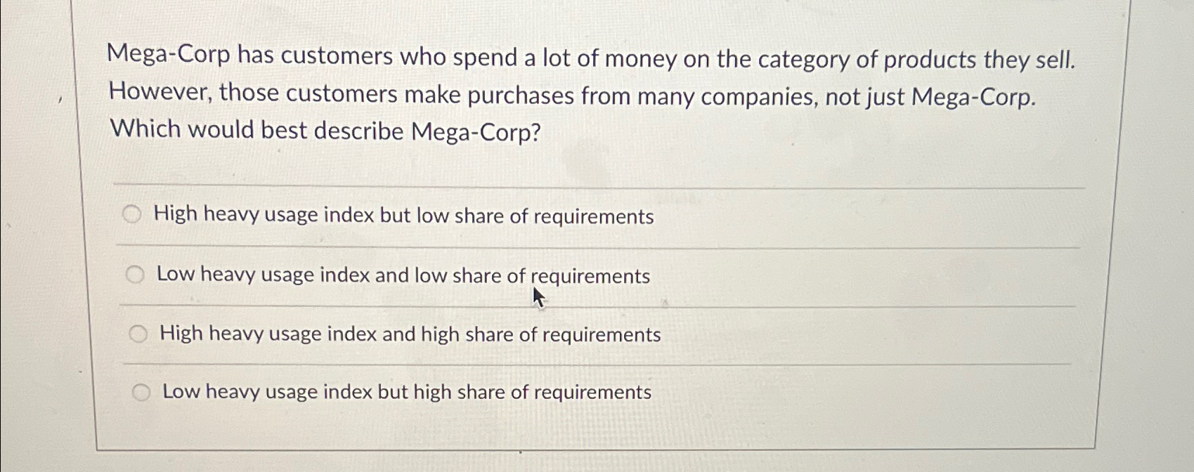 Mega - Corp has customers who spend a lot of