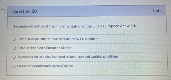 Question 20 1 pts The major objective of the