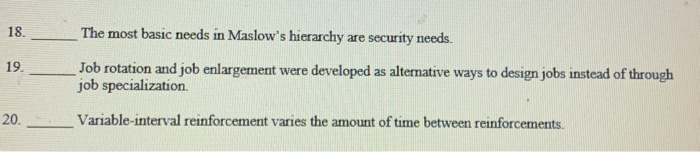 true/false The most basic needs in Maslow's