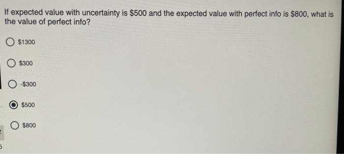 If expected value with uncertainty is $500 and