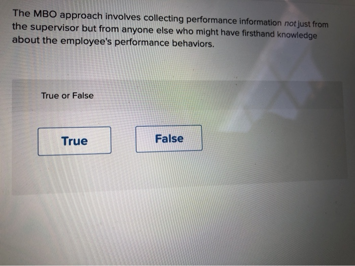 The MBO approach involves collecting performance