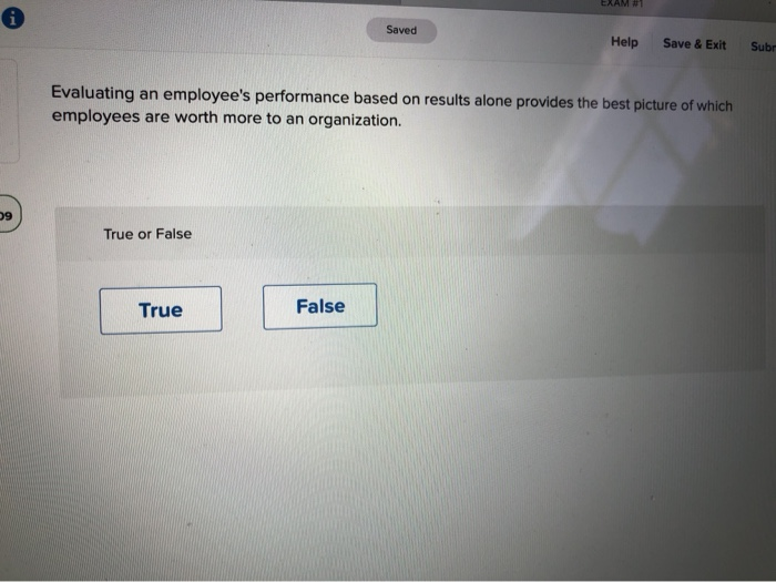 EXAM #1 Saved Help Save & Exit Subr Evaluating an