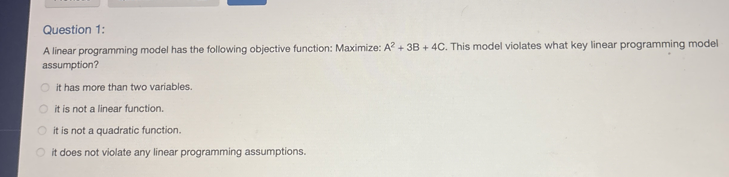 Question 1 : A linear programming model has the