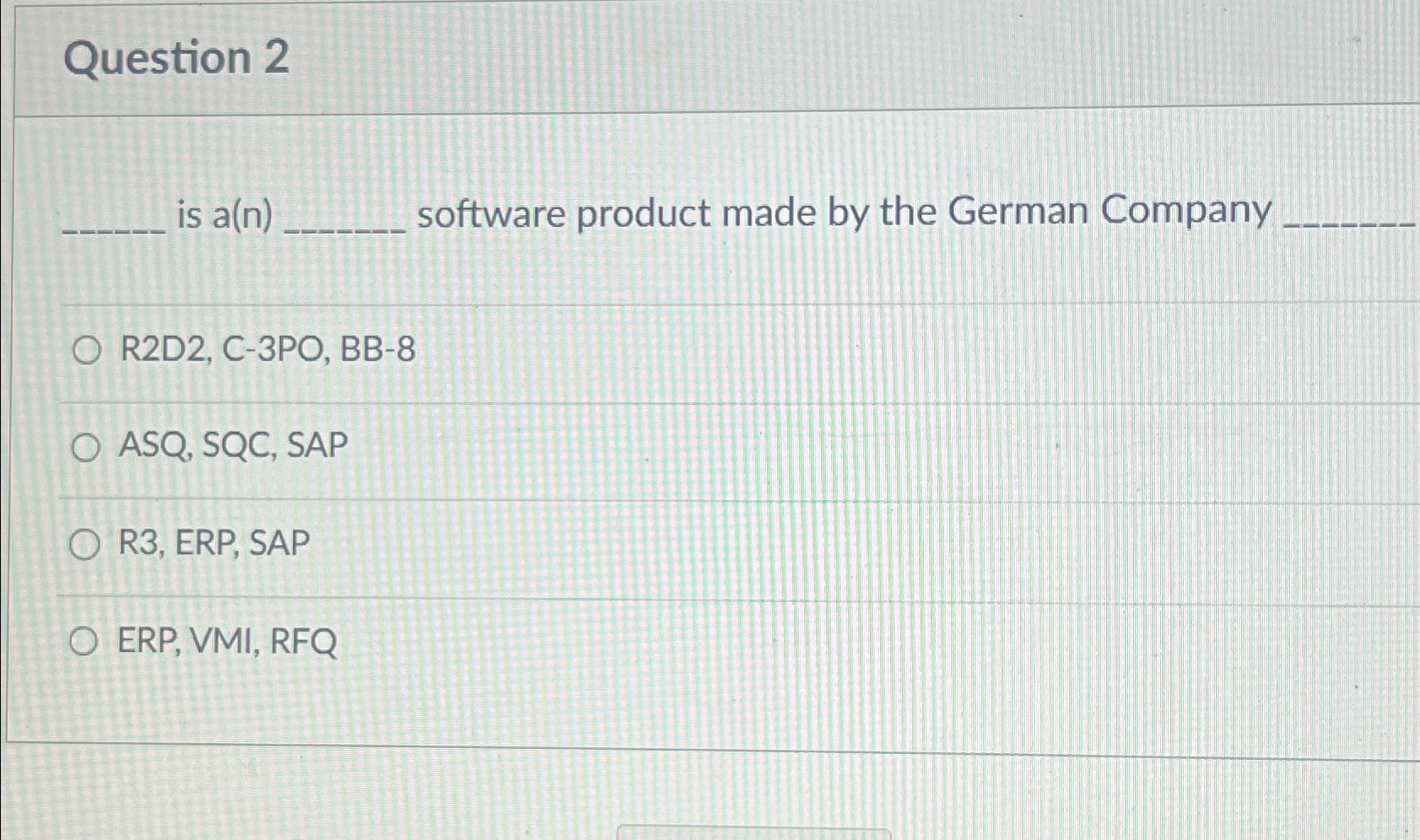 Question 2 is a ( n ) software product made by