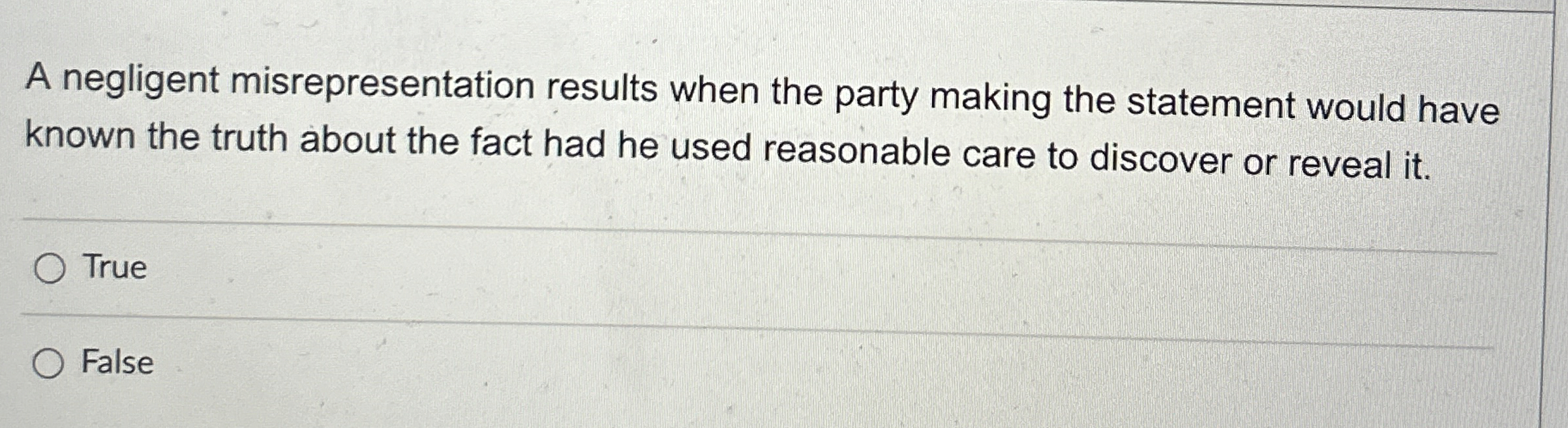 A negligent misrepresentation results when the