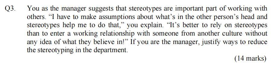 Q3. You as the manager suggests that stereotypes