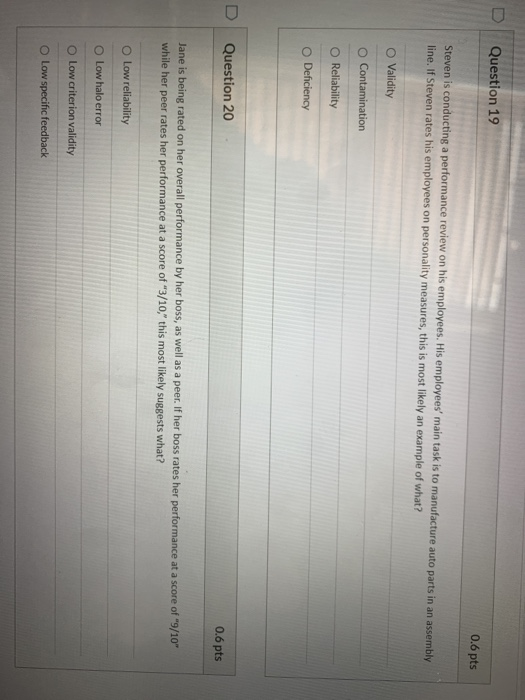 D Question 19 0.6 pts Steven is conducting a