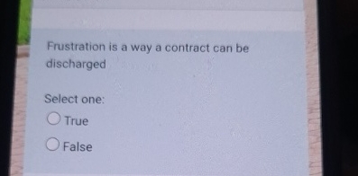 Frustration is a way a contract can be discharged
