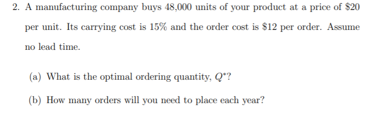 2. A manufacturing company buys 48,000 units of