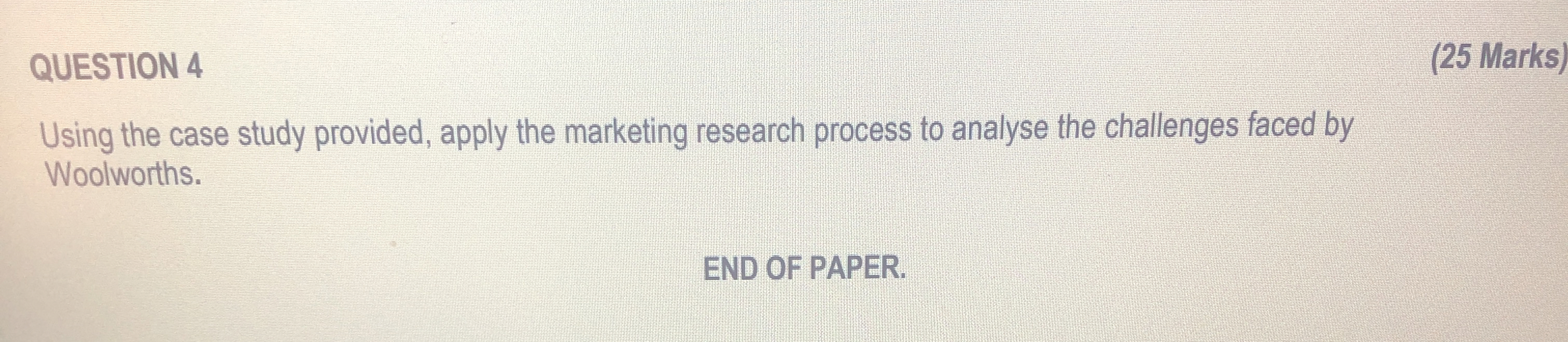 QUESTION 4 ( 2 5 Marks ) Using the case study