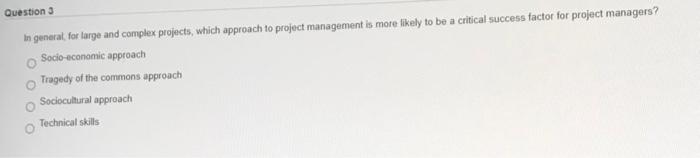 9 Question 3 In generat for large and complex