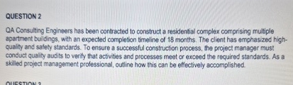 QUESTION 2 QA Consulting Engineers has been