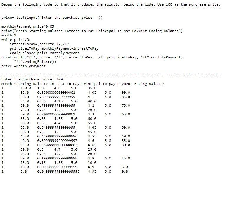 Code in Python Please! Debug the following code