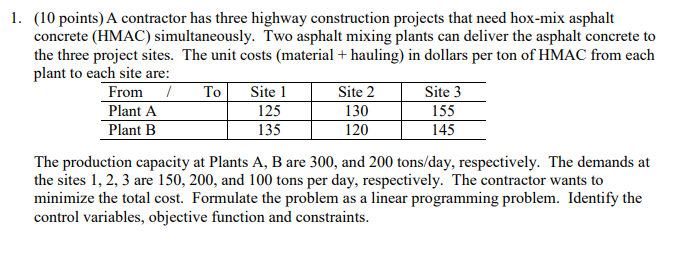 1. (10 points) A contractor has three highway