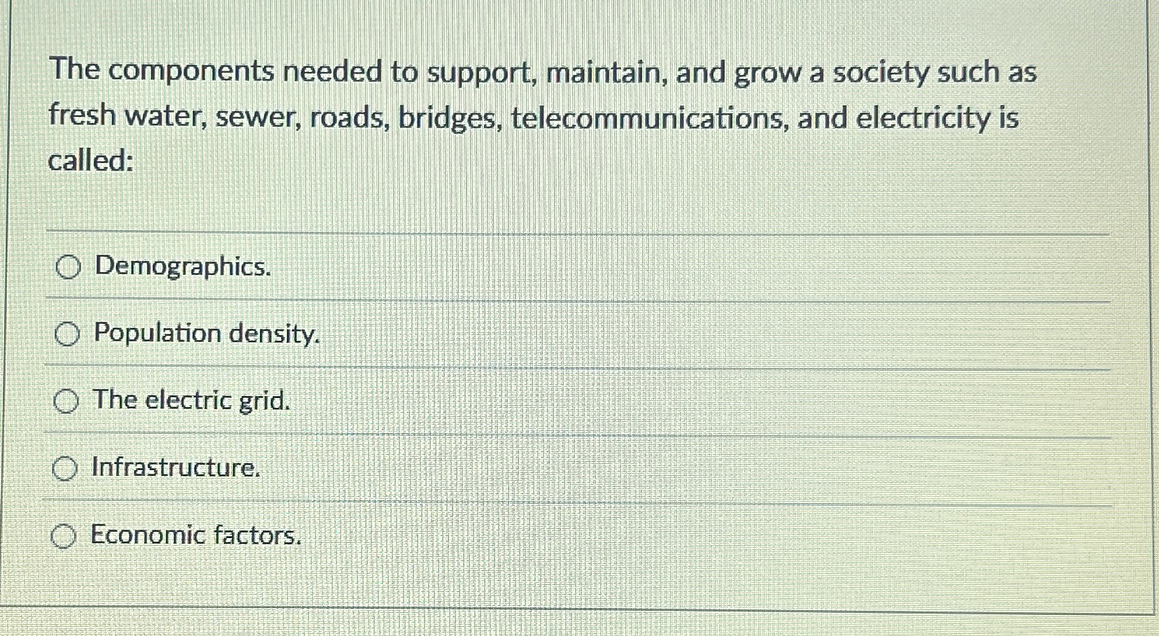 The components needed to support, maintain, and