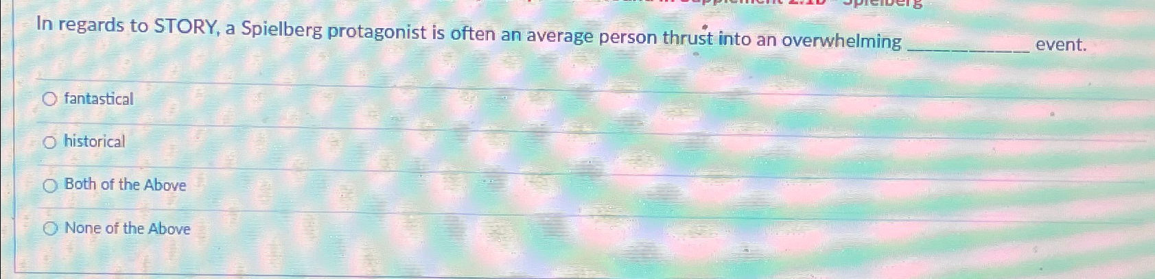 In regards to STORY, a Spielberg protagonist is