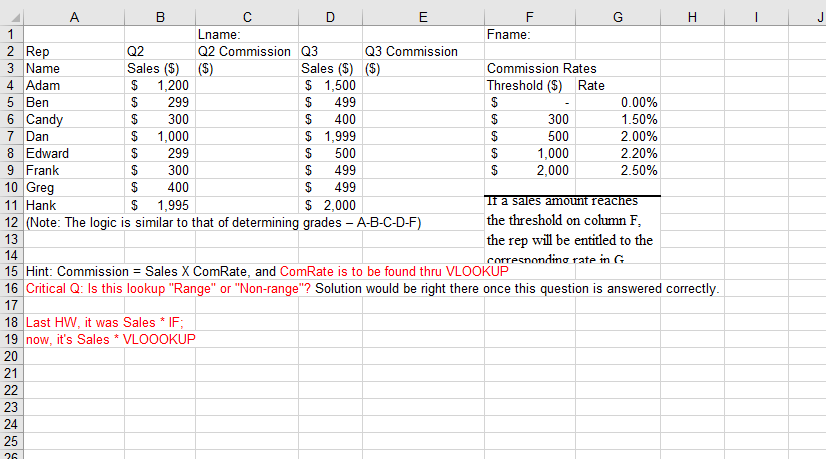 F J 6 6 6 6 6 A B D E F G H 1 Lname: Fname: 2 Rep