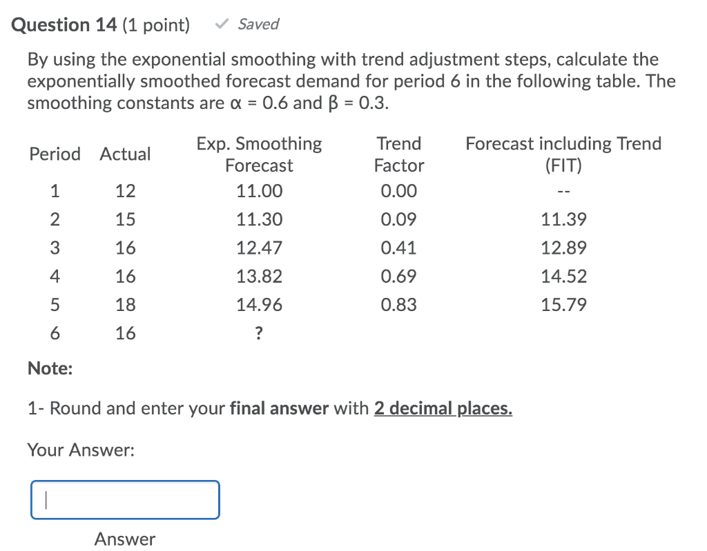 Question 14 (1 point) Saved By using the